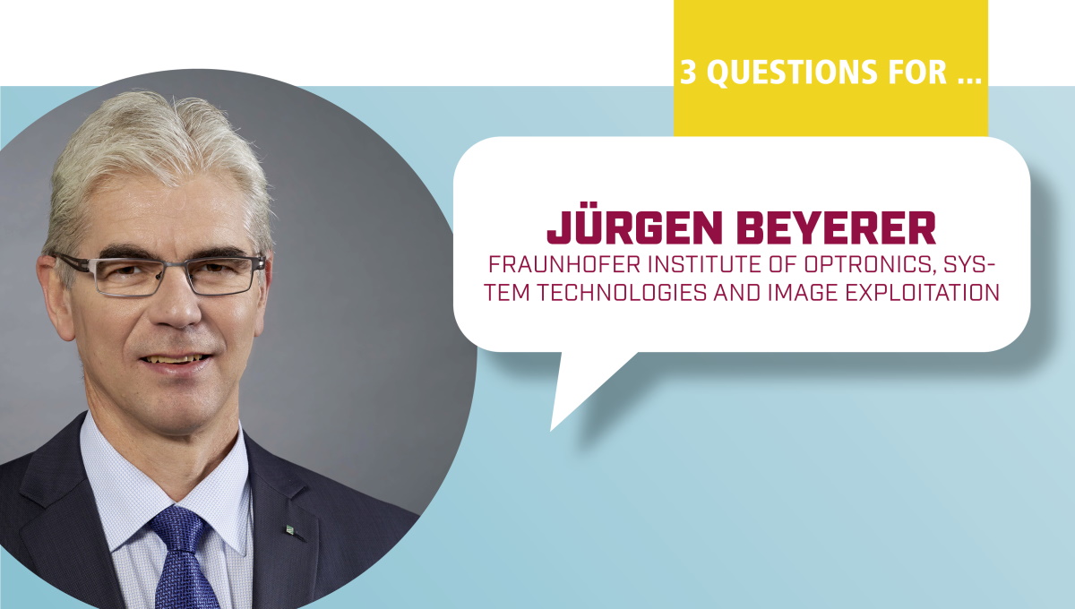 3 Questions for Jürgen Beyerer