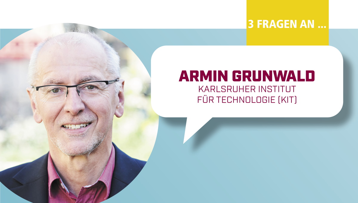 3 Fragen an Armin Grunwald